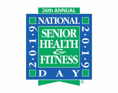 National Senior Health and Fitness Day Being Held Wednesday, May 29, 2019 National Senior Health and Fitness Day Being Held Wednesday, May 29, 2019